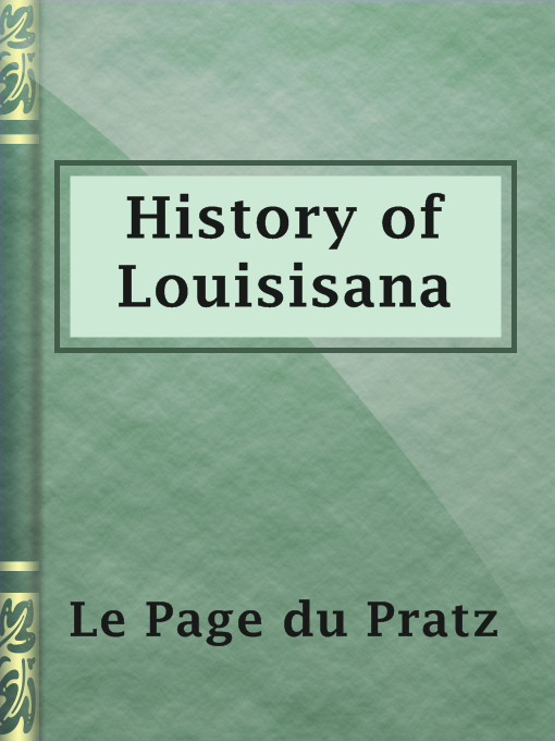 Title details for History of Louisisana by Le Page du Pratz - Available